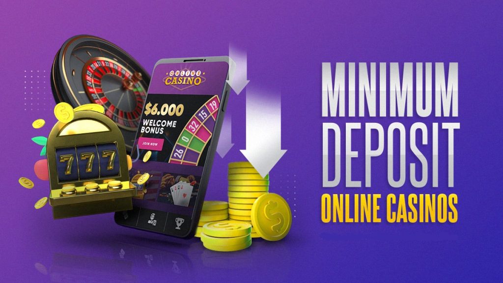 Best Casinos with Low Minimum Deposit 2
